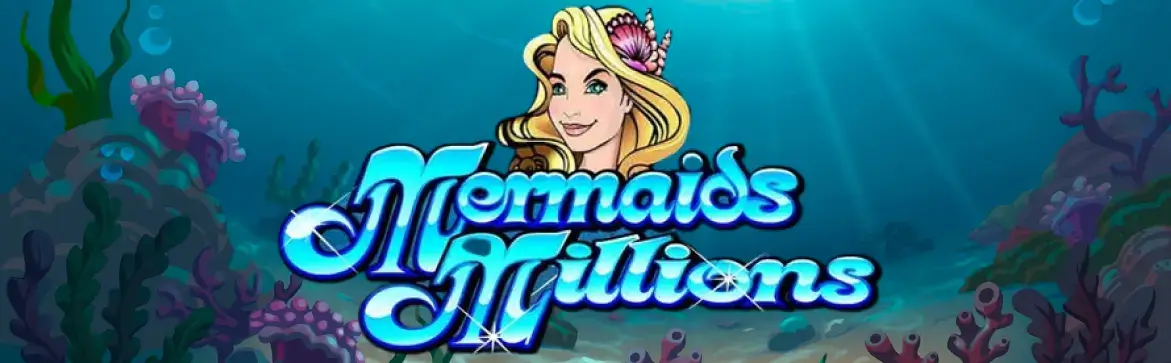 Mermaids Millions - NZ slot machine for fun or for real cash
